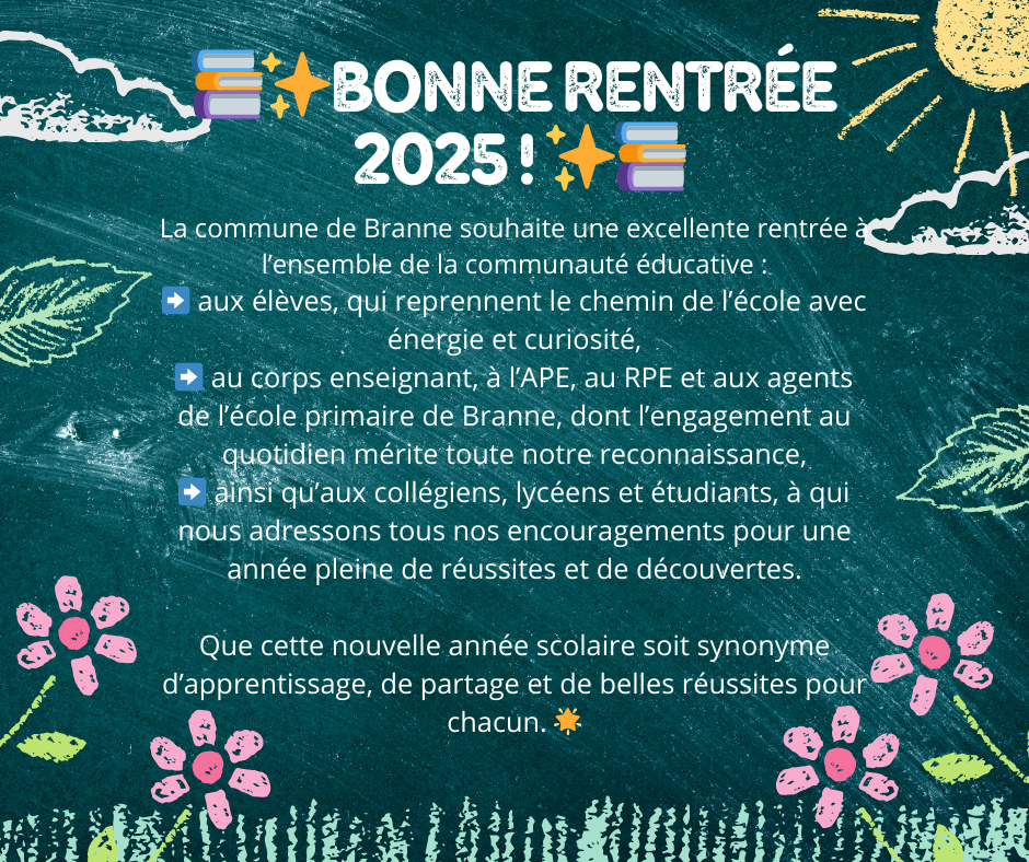 2025 La commune de Branne souhaite une excellente rentrée à lensemble de la communauté éducative ️ aux élèves qui reprennent le chemin de lécole avec énergie et curiosité ️ au corps e
